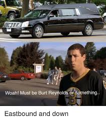 Check spelling or type a new query. Woah Must Be Burt Reynolds Or Something Burt Reynolds Meme On Me Me