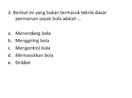Teknik menggiring bola yang kedua ini juga masih teknik dasar untuk menjadi seorang pemain sepak bola yang profesional. Soal Penjas Kelas X Ppt Download