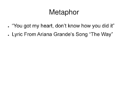 This song has the perfect title. Ariana Grande Figurative Language Ariana Grande Songs