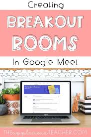 Google Hacks For Teachers Using Breakout Rooms In Google Meet In 2020 Elementary Technology Classroom Management Strategies Teacher Hacks