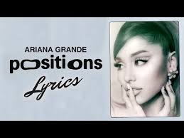 1 position of the billboard hot 100 this week (dated nov. Ariana Grande Positions Lyrics