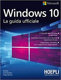 Windows 10 La Guida Ufficiale Download Pdf E Epub Leggere Online Windows 10 La Guida Ufficiale Libro Di Tuffati In Windows 10 E Windows 10 Windows Microsoft