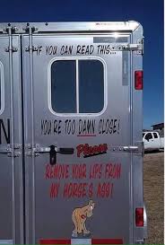 It S Just Too Funny Not To Share Horse Trailer Decal Sticker Back Door Hilarious True Stay Back Safety Hauling Trav Horse Jokes Horse Trailers Horse Trailer