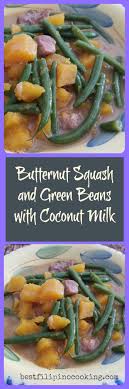Butternut Squash With Green Beans In Coconut Milk Ginataang Kalabasa Best Filipino Cooking Recipe Filipino Vegetable Dishes Vegetable Dishes Green Beans