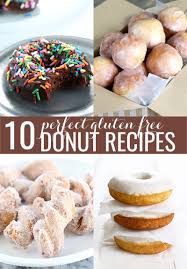 Ten Perfect Gluten Free Donuts Recipes Great Gluten Free Recipes For Every Occasion Gluten Free Donut Recipe Gluten Free Donuts Gluten Free Doughnuts