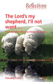 See more ideas about the good shepherd, lord is my shepherd, lamb. The Lord S My Shepherd Fresh Insights Into Your Favourite Psalm Reflections Amazon De Cross Timothy Fremdsprachige Bucher