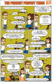 It is conjugated with have/has and the past participle. Learn English With Comics Perfect Tense Present Perfect Learn English
