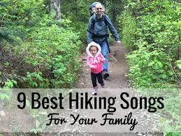 9 Best Hiking Songs For Your Family Hiking With Kids Hiking Songs
