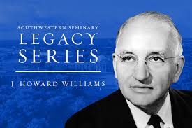 SWBTS Legacy: J. Howard Williams
