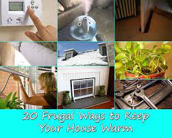 Check spelling or type a new query. 20 Frugal Ways To Keep Your House Warm Home And Gardening Ideas