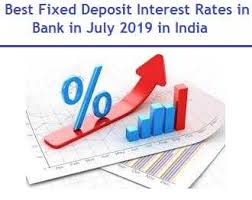 best fixed deposit interest rates in bank july 2019