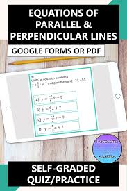 Writing Parallel And Perpendicular Equations Google Forms Distance Learning Writing Linear Equations Equations High School Math Activities