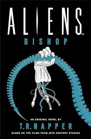Amazon.com: Aliens: Bishop: 9781803364513: Napper, T.R.: Books