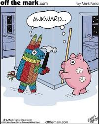 From Instagram Piggy Bank Pinata Funny Draw Mark Parisi Otm Hope Your Day Is Off To A Great Start Awkward Pinata Banking Humor Funny Cartoons Humor