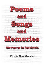 Songs that were popular in my house growing up. Poems And Songs And Memories Growing Up In Appalachia Grashel Phyllis Neal 9780996967662 Amazon Com Books