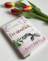 Everything (2022), you made a fool of. Freshwater By Akwaeke Emezi Prose And Palate