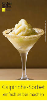 Einfaches Rezept Fur Selbst Gemachtes Caipirinha Sorbet Caipirinha Rezept Essen Und Trinken Rezepte