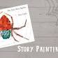 Story Painting: The Very Busy Spider event image