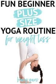 10 Plus Size Yoga Poses For Women Plus Size Yoga Yoga For Beginners Workout For Beginners