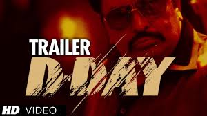 A retiring police officer reminisces about the most astounding day of his career. D Day Theatrical Trailer Rishi Kapoor Arjun Rampal Irrfan Khan Huma Qureshi Shruti Haasan Youtube