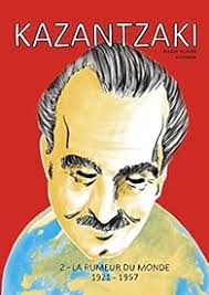 Kazantzaki, tome 2 : La rumeur du monde '1921