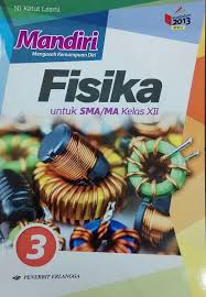 Buku kimia kelas xii kurikulum 2013 erlangga pdf,buku kimia kelas xii kurikulum 2013 erlangga,kunci jawaban buku bahasa indonesia kelas 10 kurikulum 2013. Buku Fisika Kelas 12 Kurikulum 2013 Pdf Berbagai Buku