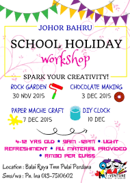 Kementerian pendidikan malaysia telah mengumumkan tarikh cuti sekolah malaysia 2019. Bengkel Art Craft Cuti Sekolah 2015 Johor Bahru Art Venture Kids Studio