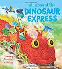 59 видео 22 893 просмотра обновлен 16 янв. All Aboard The Dinosaur Express Tara Book Co