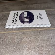 Alaska Letters Bob Huck Winnefred Mason Huck 2012 Travel Adventure