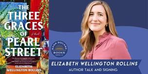 Elizabeth Wellington Rollins (The Three Graces of Pearl Street) Author Talk