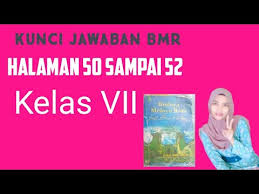 Download soal uas bmr sd 2019. Kunci Jawaban Bmr Kelas 7 Halaman 50 52 Youtube