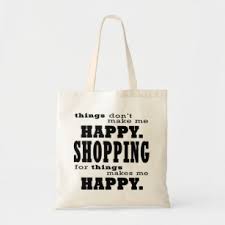 Ive been working in the bollywood film. Funny Shopaholic Bags Zazzle