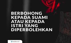 Jangan bertengkar tentang acara apa yang harus ditonton di tv. Muslim Or Id Berbohong Kepada Suami Atau Kepada Istri Yang Diperbolehkan
