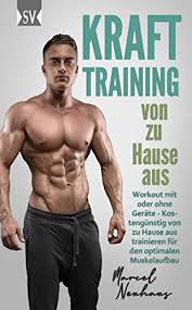 Neben dem faktor der gesundheit gibt es genau 2 faktoren, die die personen zum kraftraining und fitness, egal ob im. Amazon Com Krafttraining Von Zu Hause Aus Workout Mit Oder Ohne Gerate Kostengunstig Von Zu Hause Aus Trainieren Fur Den Optimalen Muskelaufbau German Edition Ebook Neuhaus Marcel Kindle Store