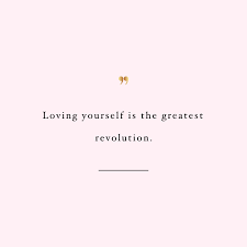 Loving Yourself Revolution Be Yourself Quotes Love Yourself Quotes Positive Quotes