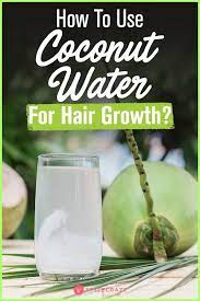 Effects of coconut oil on hair growth. How To Use Coconut Water For Hair Growth Coconut Water Hair Vitamins For Hair Growth Hair Growth Tablets