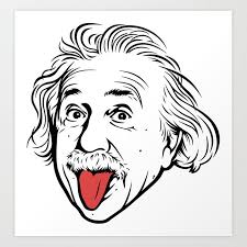 Albert Einstein Artwork With His Famous Photo Showing Tongue Tshirts Prints Posters Bags Art Print By Cloth O Rama Famous Photos Albert Einstein Einstein