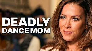 Deadly Dance Mom