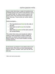 To understand the passive voice better, let's look at a few examples: Stative Passive Verbs Verb Syntax