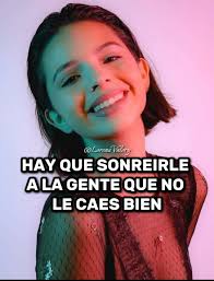 That's right! @Lorena @LorenaValery Valery HAY QUE SONREIRLE LA GENTE QUE  NO LE CAES BIEN