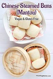 Chinese Steamed Buns Mantou Healthy Gf Asian Recipe Gluten Free Asian Recipes Vegan Chinese Food