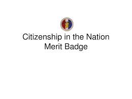 Citizenship in the nation has an equal mixture of knowledge requirements, research, and activities. Ppt Citizenship In The Nation Merit Badge Powerpoint Presentation Free Download Id 6795545