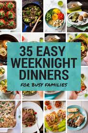 Typical saturday night plans include a movie, dinner out and of course a coffee or dessert. 35 Easy Weeknight Dinners For Busy Families A Sweet Pea Chef