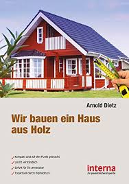Schlüsselfertig bauen bedeutet, dass der bauherr sämtliche arbeiten am haus an ein bauunternehmen überträgt. Wir Bauen Ein Haus Aus Holz Ebook Dietz Arnold Amazon De Kindle Shop
