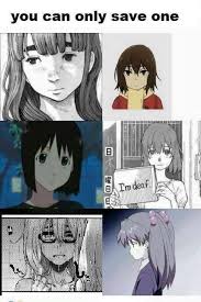 See more ideas about anime, aesthetic anime, anime icons. You Can Only Save One Emergence Metamorphosis 177013 Anime Memes Funny Anime Memes Anime Funny