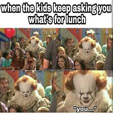 Movie Memes Movie When The Kids Keep Asking You Whats For Lunch You Horror Movies Memes Funny Horror Movie Memes