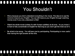 I improved my english grammar by listening to english songs and watching english dubbed animes. English Through Movies Ppt Download