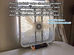 Pour Rafraichir Votre Chambre La Nuit Orientez Votre Ventilateur Vers L Exterieur Et Non Vers L Interieur Comment Rafraichir Une Piece Ventilateur Comment Economiser