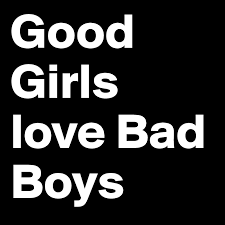Search, discover and share your favorite girls love gifs. Good Girls Love Bad Boys Post By Buntsalade On Boldomatic