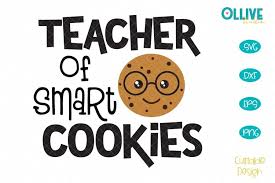 Browse svg vectors about cookie term. Teacher Of Smart Cookies Svg 412184 Cut Files Design Bundles